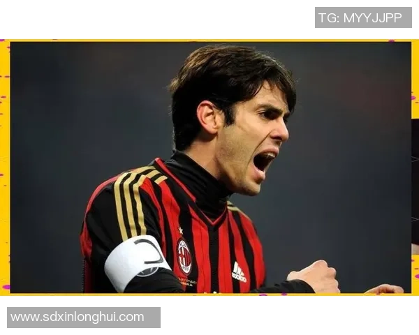 英格兰足球明星卡卡的传奇生涯与辉煌成就回顾